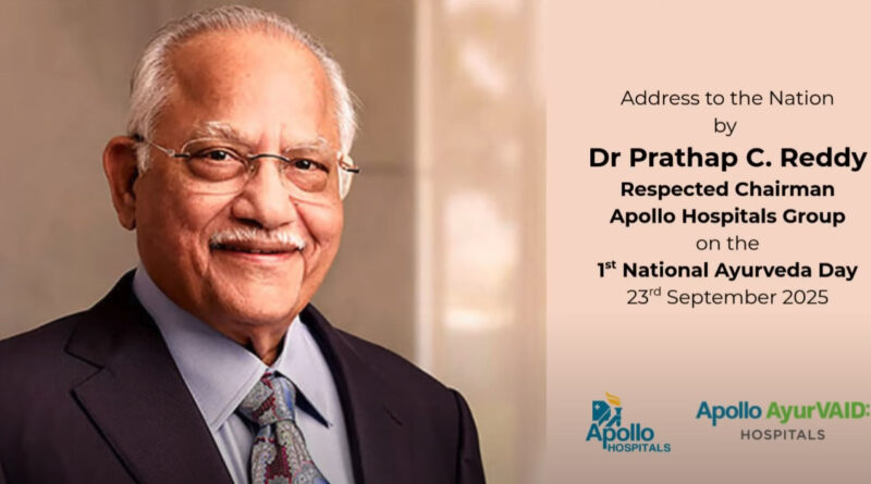 First National Ayurveda Day 2025 apollo hospital prathap reddy